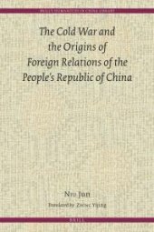 book The Cold War and the Origins of Foreign Relations of People's Republic of China