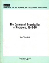 book The Communist Organization in Singapore, 1948-66