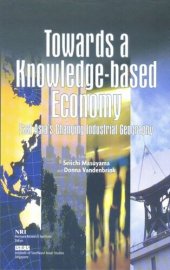 book Towards a Knowledge-based Economy: East Asia's Changing Industrial Geography
