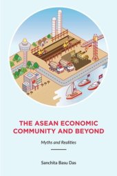 book The ASEAN Economic Community and Beyond: Myths and Realities