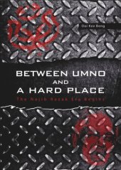 book Between UMNO and a Hard Place: The Najib Razak Era Begins