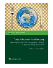 book Trade Policy and Food Security: Improving Access to Food in Developing Countries in the Wake of High World Prices