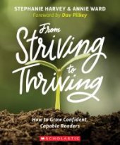 book From Striving to Thriving: How to Grow Confident, Capable Readers