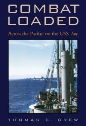 book Combat Loaded: Across the Pacific on the USS Tate