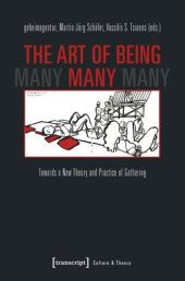 book The Art of Being Many: Towards a New Theory and Practice of Gathering