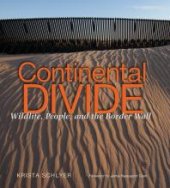 book Continental Divide: Wildlife, People, and the Border Wall