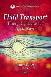 book Fluid Transport: Theory, Dynamics and Applications: Theory, Dynamics and Applications