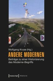 book Andere Modernen: Beiträge zu einer Historisierung des Moderne-Begriffs