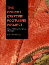 book The Ancient Egyptian Footwear Project: Final Archaeological Analysis