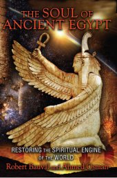 book The Soul of Ancient Egypt: Restoring the Spiritual Engine of the World