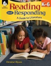 book Reading and Responding: A Guide to Literature in the Classroom