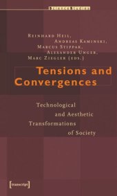 book Tensions and Convergences: Technological and Aesthetic Transformations of Society