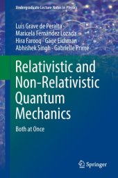 book Relativistic and Non-Relativistic Quantum Mechanics: Both at Once (Undergraduate Lecture Notes in Physics)