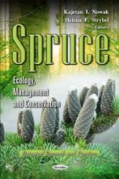 book Spruce: Ecology, Management and Conservation: Ecology, Management and Conservation