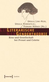 book Literarische Gendertheorie: Eros und Gesellschaft bei Proust und Colette