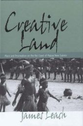 book Creative Land: Place and Procreation on the Rai Coast of Papua New Guinea