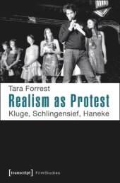 book Realism as Protest: Kluge, Schlingensief, Haneke