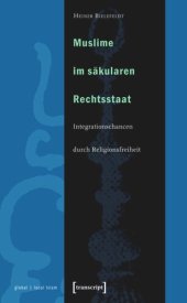 book Muslime im säkularen Rechtsstaat: Integrationschancen durch Religionsfreiheit