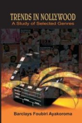 book Trends in Nollywood: A Study of Selected Genres