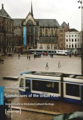 book Soundscapes of the Urban Past: Staged Sound as Mediated Cultural Heritage