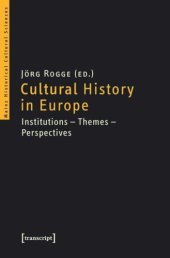 book Cultural History in Europe: Institutions - Themes - Perspectives