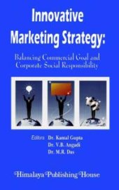 book Innovative Marketing Strategy: Balancing Commercial Goal and Corporate Social Responsibility