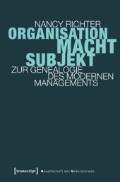 book Organisation, Macht, Subjekt: Zur Genealogie des modernen Managements