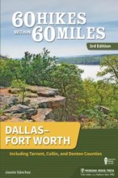 book 60 Hikes Within 60 Miles: Dallas–Fort Worth: Including Tarrant, Collin, and Denton Counties