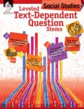 book Leveled Text-Dependent Question Stems: Social Studies