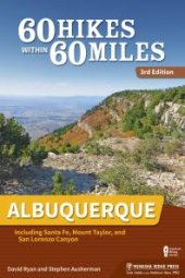 book 60 Hikes Within 60 Miles: Albuquerque: Including Santa Fe, Mount Taylor, and San Lorenzo Canyon