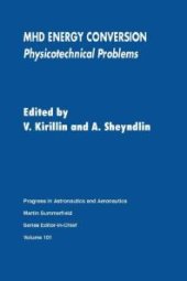 book MHD Energy Conversion: Physicotechnical Problems