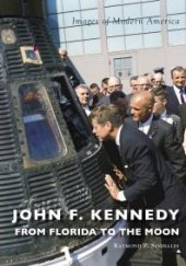 book John F. Kennedy: from Florida to the Moon