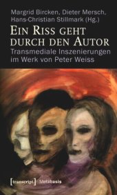 book Ein Riss geht durch den Autor: Transmediale Inszenierungen im Werk von Peter Weiss