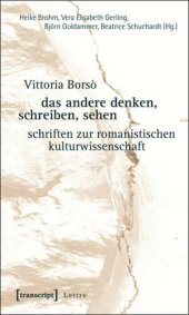 book das andere denken, schreiben, sehen: Schriften zur romanistischen Kulturwissenschaft