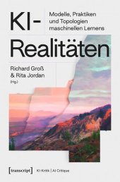 book KI-Realitäten: Modelle, Praktiken und Topologien maschinellen Lernens