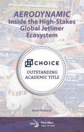 book AeroDynamic: Inside the High-Stakes Global Jetliner Ecosystem