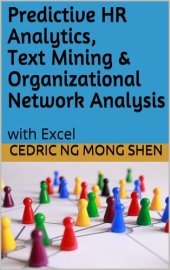book Predictive HR Analytics, Text Mining & Organizational Network Analysis: with Excel
