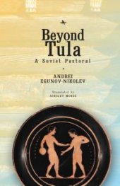 book Beyond Tula: A Soviet Pastoral