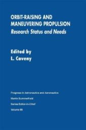 book Orbit-Raising and Maneuvering Propulsion: Research Status and Needs