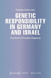 book Genetic Responsibility in Germany and Israel: Practices of Prenatal Diagnosis