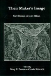 book Their Maker's Image: New Essays on John Milton