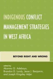 book Indigenous Conflict Management Strategies in West Africa: Beyond Right and Wrong