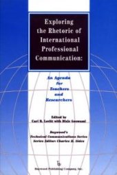 book Exploring the Rhetoric of International Professional Communication: An Agenda for Teachers and Researchers