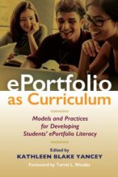 book EPortfolio As Curriculum: Models and Practices for Developing Students' EPortfolio Literacy