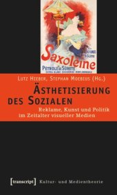 book Ästhetisierung des Sozialen: Reklame, Kunst und Politik im Zeitalter visueller Medien