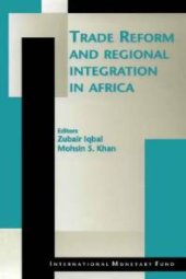 book Trade Reform and Regional Integration in Africa