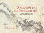 book Richard Kern's Far West Sketches: A Visual History of the 1853 Gunnison Expedition