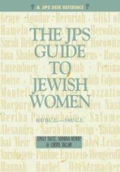 book JPS Guide to Jewish Women: 600 B.C.E.-1900 C.E.