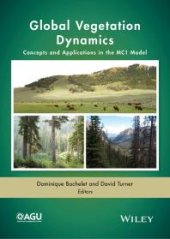 book Global Vegetation Dynamics: Concepts and Applications in the MC1 Model