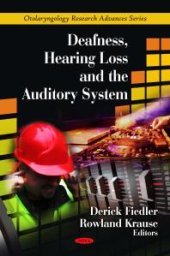 book Deafness, Hearing Loss and the Auditory System